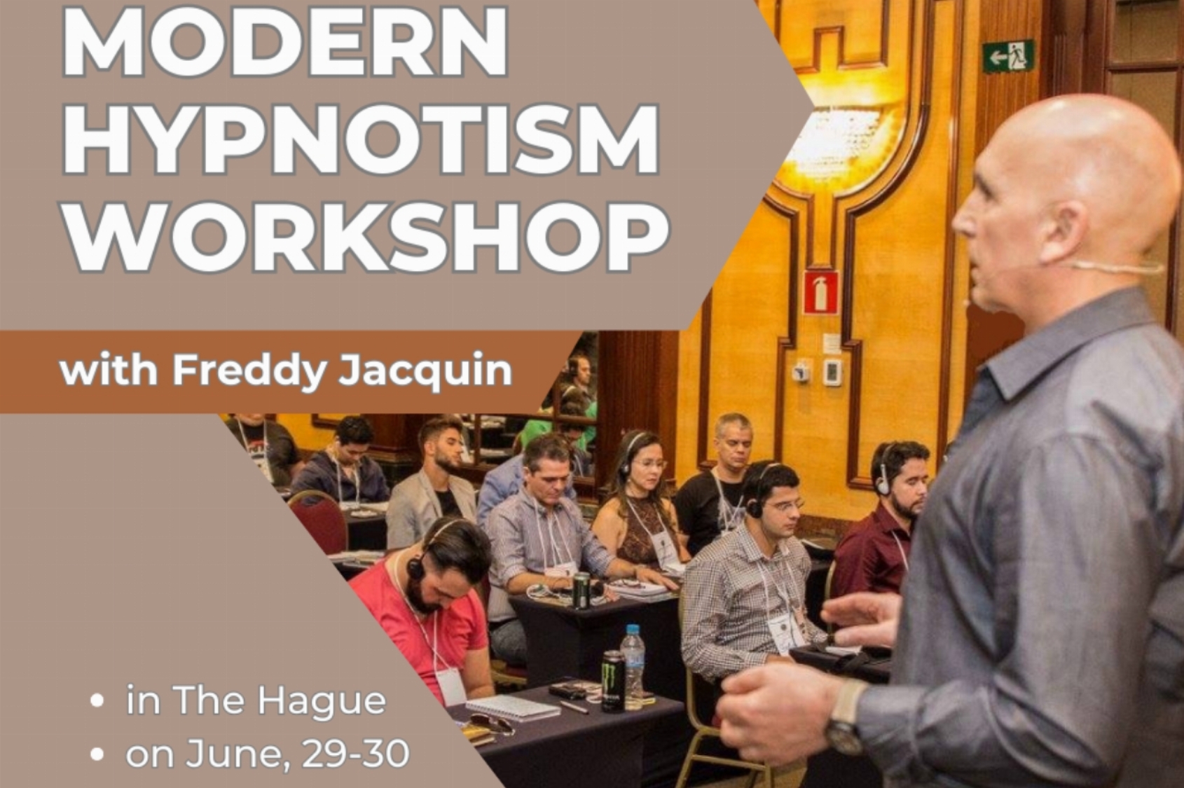 Modern Hypnotism Workshop with the Legendary Freddy Jacquin