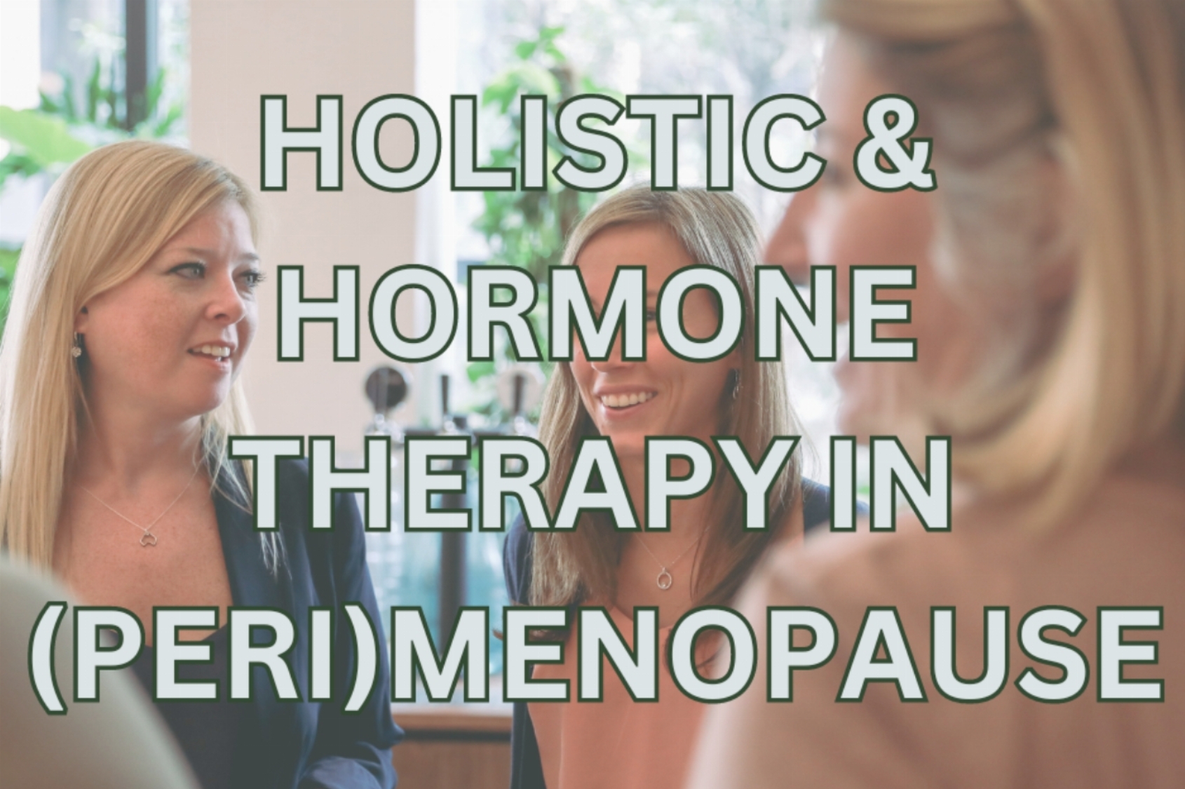 Empowering Women: Holistic Approaches and Hormone Therapy for Perimenopause & Menopause